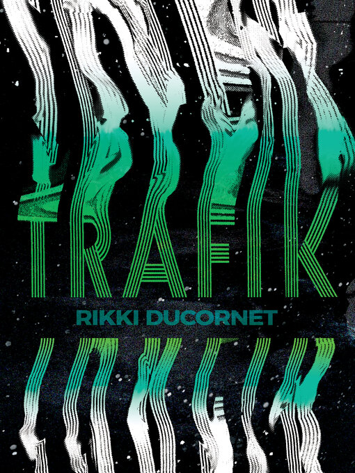 Title details for Trafik by Rikki Ducornet - Available